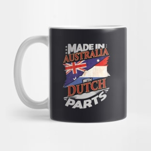 Made In Australia With Dutch Parts - Gift for Dutch From Netherlands Mug